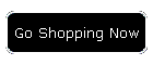 Go Shopping Now